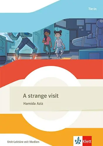 Cover: 9783125487581 | A strange visit | Unit-Lektüre mit Medien Klasse 6 | Hamida Aziz