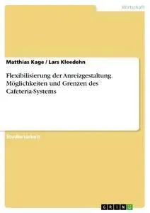 Cover: 9783640667581 | Flexibilisierung der Anreizgestaltung. Möglichkeiten und Grenzen...
