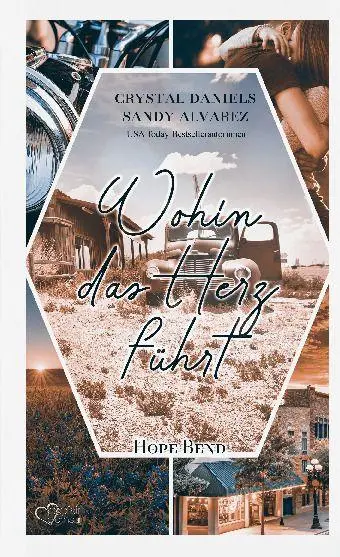 Cover: 9783864957581 | Wohin das Herz führt (Hope Bend Teil 1) | Crystal Daniels (u. a.)