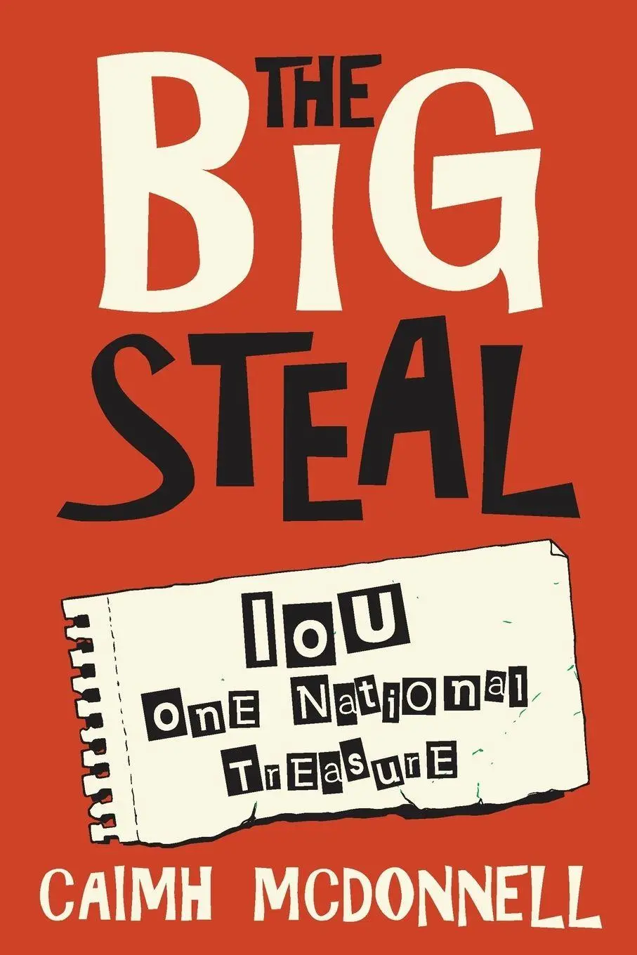 Cover: 9781912897681 | The Big Steal | Caimh Mcdonnell | Taschenbuch | Englisch | 2026