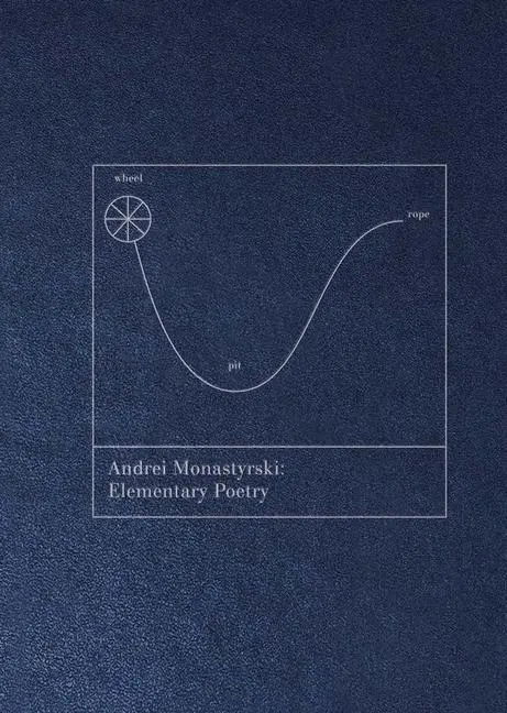 Cover: 9781937027681 | Andrei Monastyrski: Elementary Poetry | Brian Droitcour (u. a.) | Buch