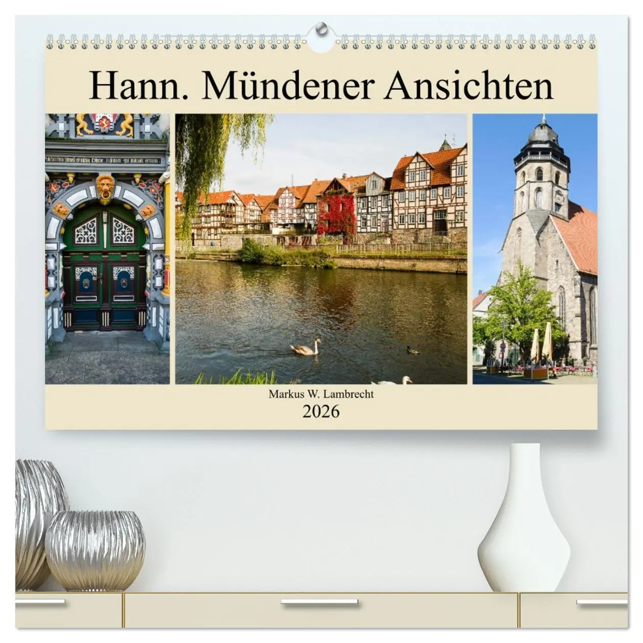 Cover: 9783457747681 | Hann. Mündener Ansichten (hochwertiger Premium Wandkalender 2026...