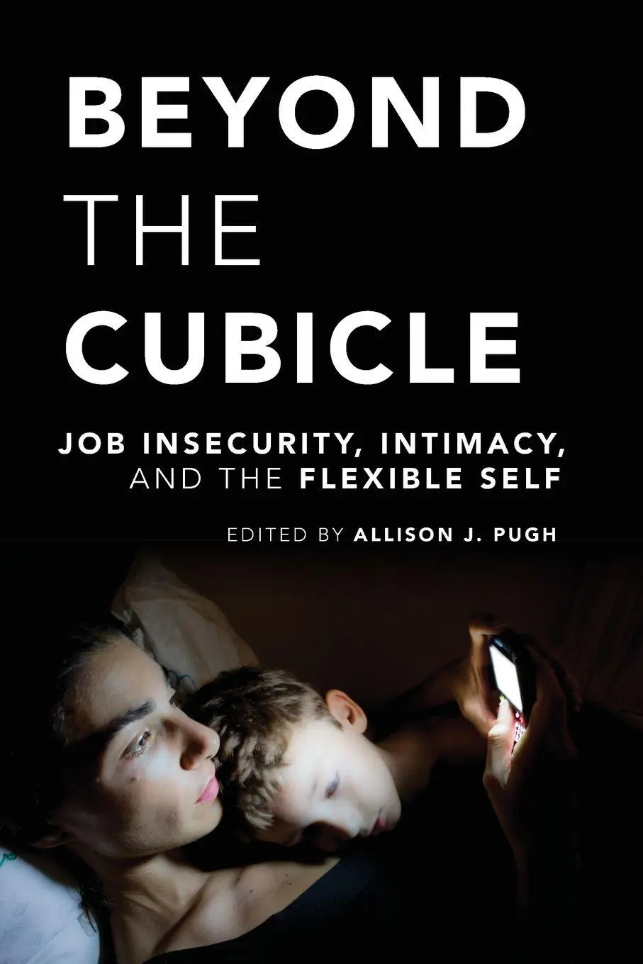 Cover: 9780199957781 | Beyond the Cubicle | Job Insecurity, Intimacy, and the Flexible Self