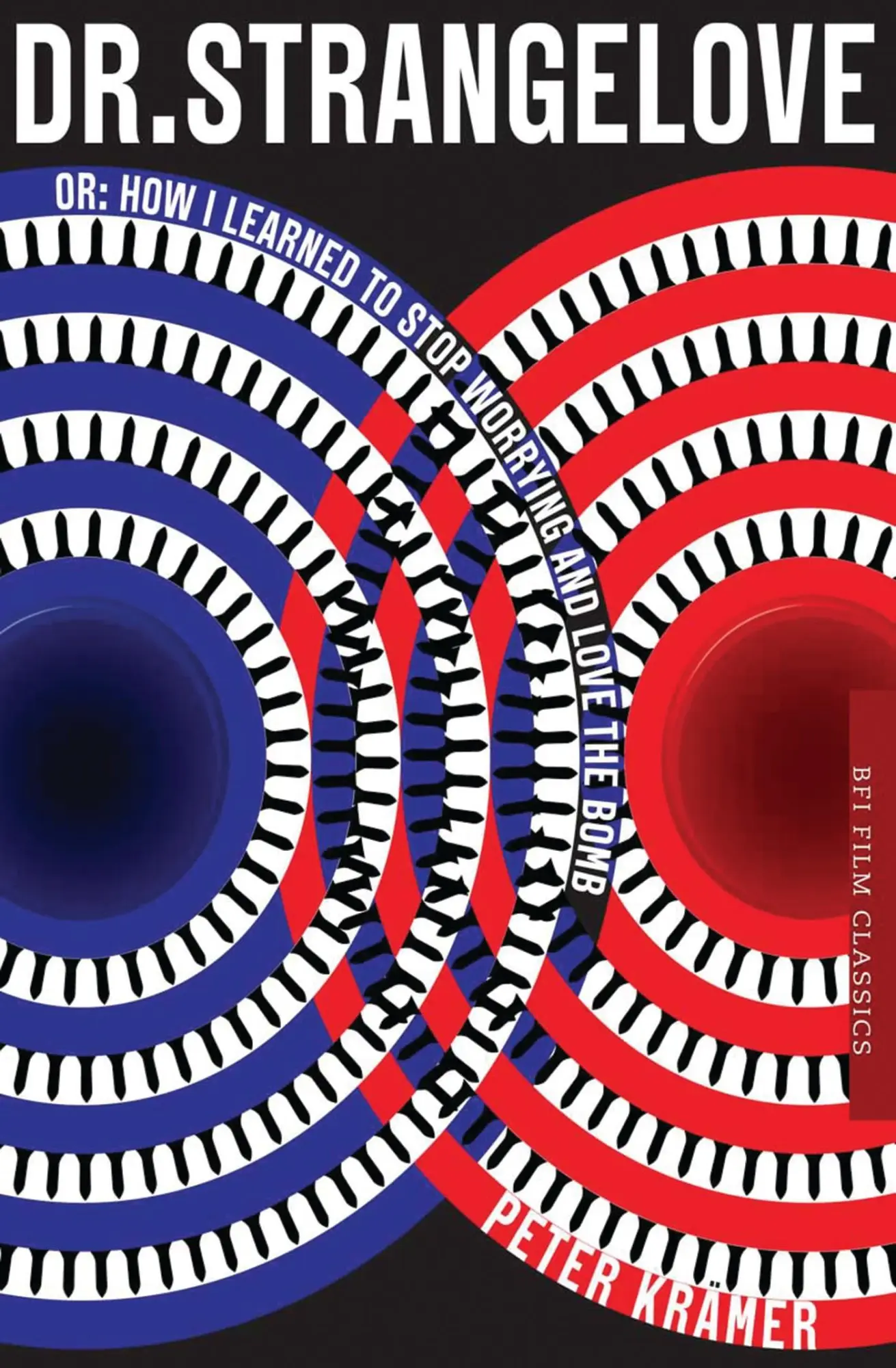 Cover: 9781844577781 | Dr. Strangelove Or: How I Learned to Stop Worrying and Love the Bomb