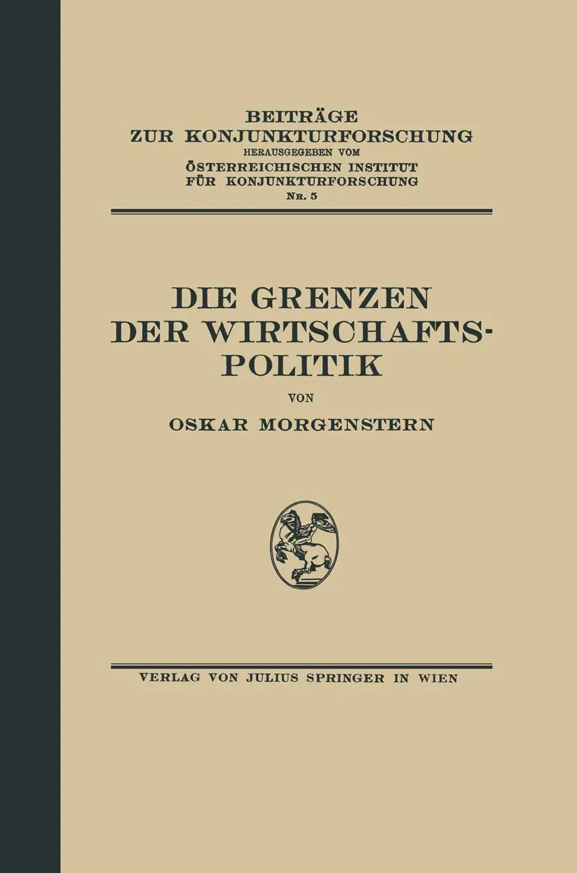 Cover: 9783642937781 | Die Grenzen der Wirtschaftspolitik | 5. Band | Oskar Morgenstern