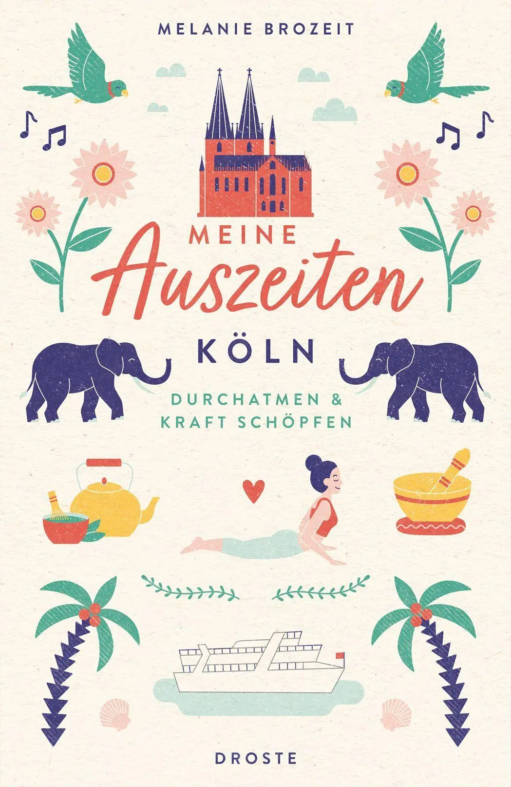 Cover: 9783770027781 | Meine Auszeiten - Köln | Melanie Brozeit | Taschenbuch | 168 S. | 2026