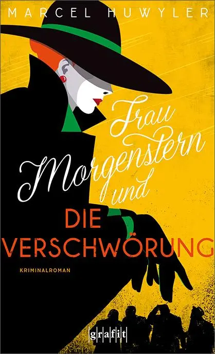 Cover: 9783894257781 | Frau Morgenstern und die Verschwörung | Kriminalroman | Marcel Huwyler