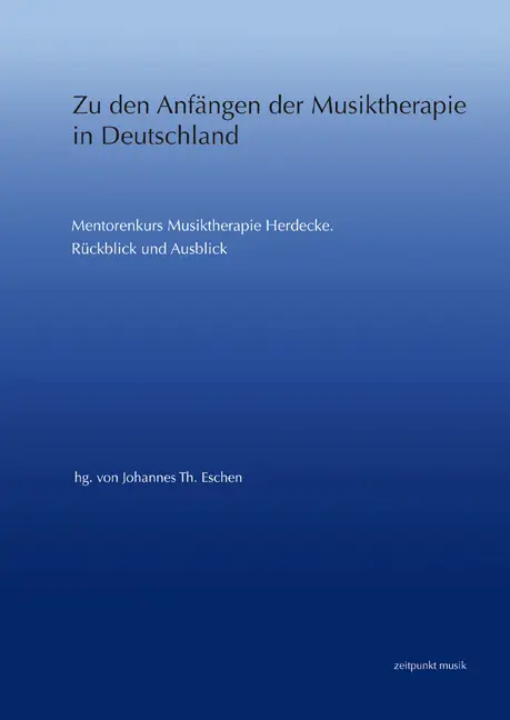 Cover: 9783895007781 | Zu den Anfängen der Musiktherapie in Deutschland | Johannes Th. Eschen
