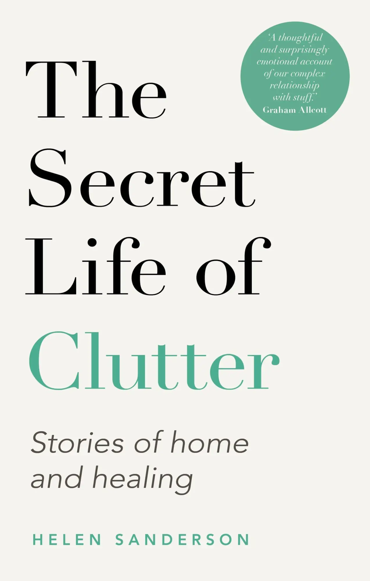 Cover: 9780349427881 | The Secret Life of Clutter | Stories of Home and Healing | Sanderson