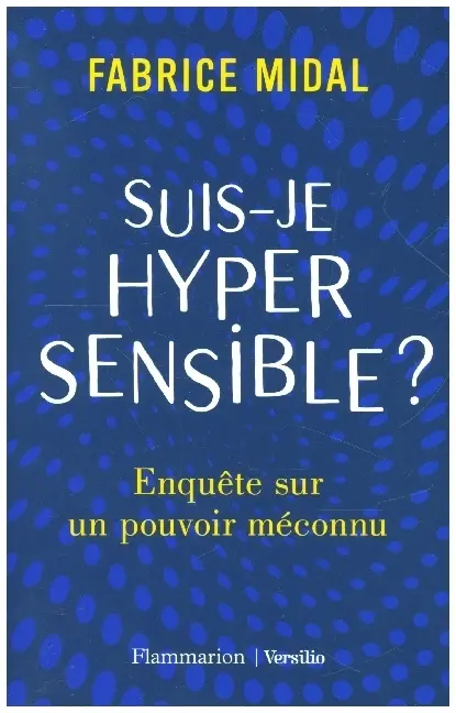 Cover: 9782081457881 | Suis-je hypersensible? | Fabrice Midal | Taschenbuch | 293 S. | 2021