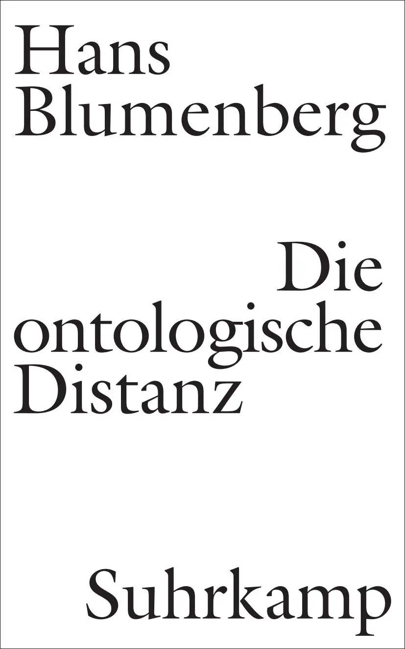 Cover: 9783518587881 | Die ontologische Distanz | Hans Blumenberg | Buch | 383 S. | Deutsch