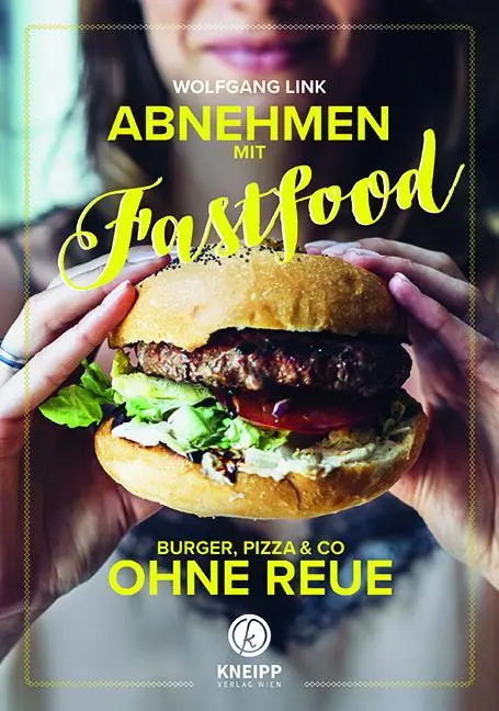 Cover: 9783708807881 | Abnehmen mit Fastfood | Burger, Pizza &amp; Co ohne Reue | Wolfgang Link