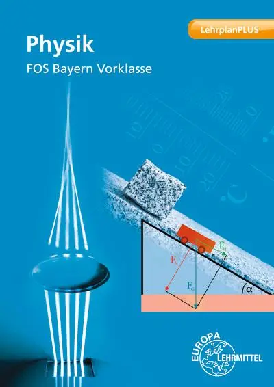 Cover: 9783808587881 | Physik FOS Bayern - Vorklasse (LehrplanPLUS) | Josef Dillinger (u. a.)