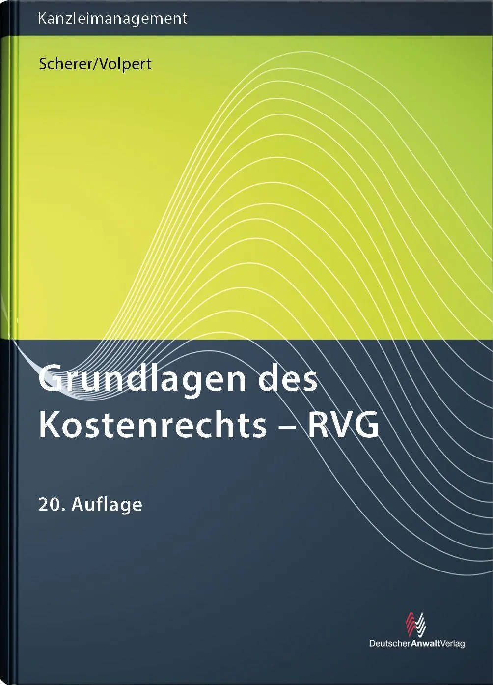 Cover: 9783824017881 | Grundlagen des Kostenrechts - RVG | Rechtsanwaltsvergütungsgesetz