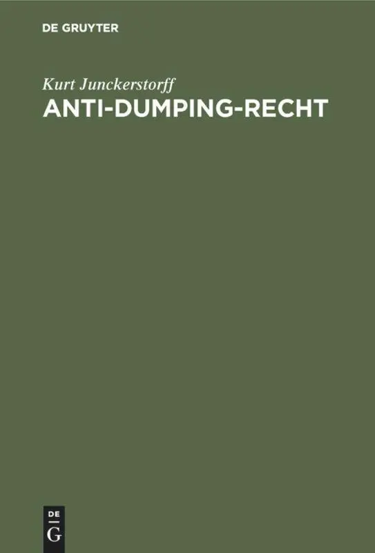 Cover: 9783110047981 | Anti-Dumping-Recht | Texte, Erläuterungen, Dokumentationen | Buch