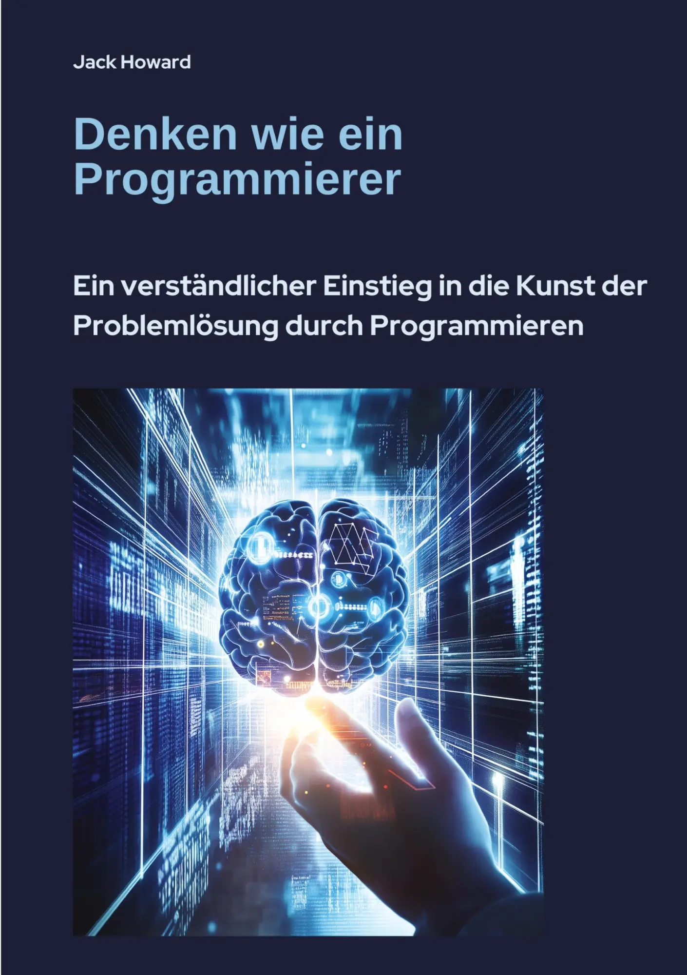 Cover: 9783384457981 | Denken wie ein Programmierer | Jack Howard | Taschenbuch | 276 S.