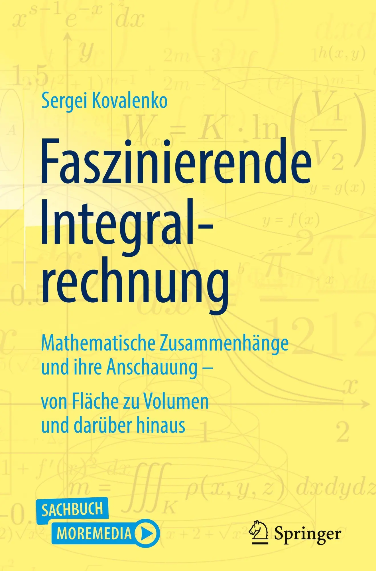 Cover: 9783662717981 | Faszinierende Integralrechnung | Sergei Kovalenko | Buch | xx | 2026