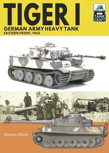Cover: 9781399018081 | Tiger I, German Army Heavy Tank | Eastern Front, 1942 | Dennis Oliver