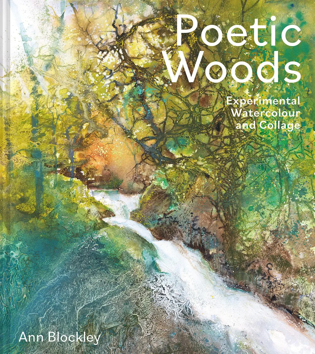 Cover: 9781849948081 | Poetic Woods | Experimental Watercolour and Collage | Ann Blockley