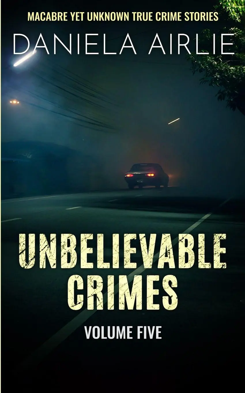 Cover: 9781915728081 | Unbelievable Crimes Volume Five | Daniela Airlie | Taschenbuch | 2023