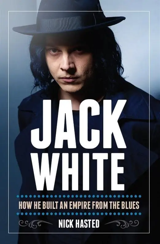 Cover: 9781783058181 | Jack White: How He Built an Empire from the Blues | Nick Hasted | Buch