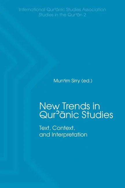 Cover: 9781948488181 | New Trends in Qur'nic Studies | Text, Context, and Interpretation