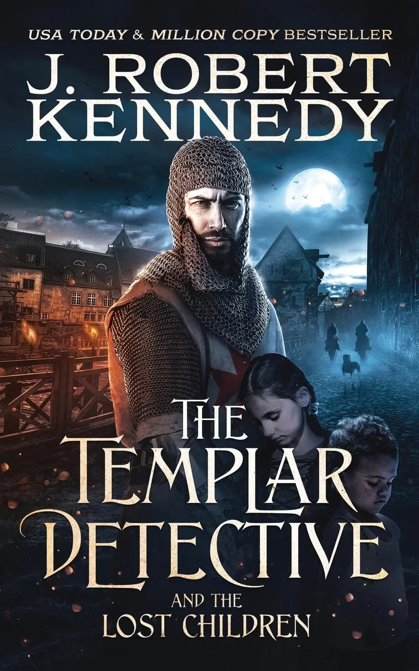 Cover: 9781990418181 | The Templar Detective and the Lost Children | J. Robert Kennedy | Buch