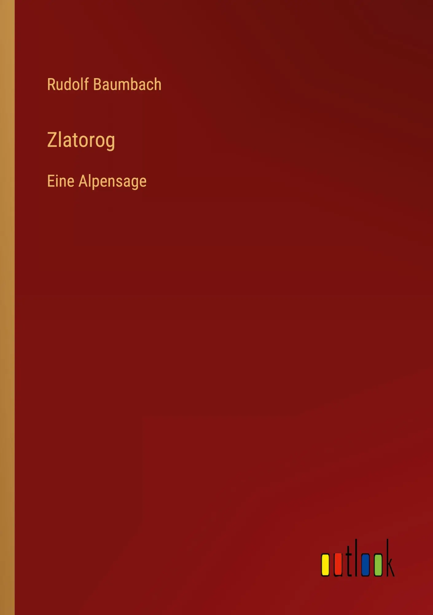 Cover: 9783368428181 | Zlatorog | Eine Alpensage | Rudolf Baumbach | Taschenbuch | Paperback