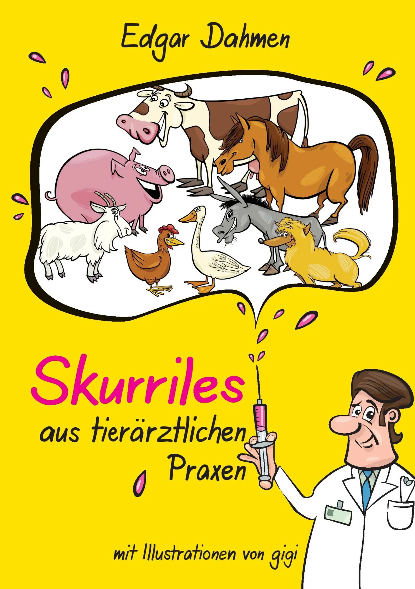 Cover: 9783743948181 | Skurriles aus tierärztlichen Praxen | Edgar Dahmen | Taschenbuch