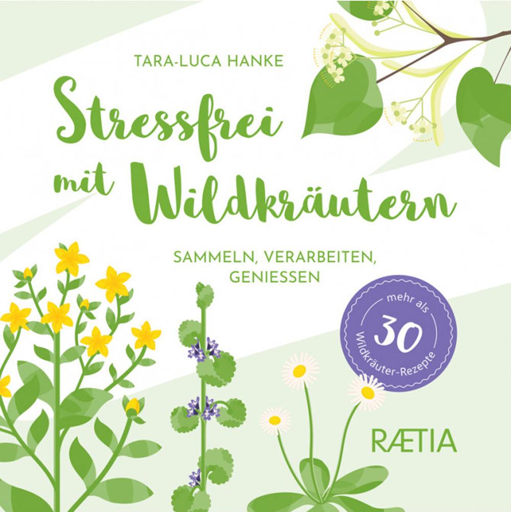 Cover: 9788872838181 | Stressfrei mit Wildkräutern | Tara-Luca Hanke | Buch | 168 S. | 2022