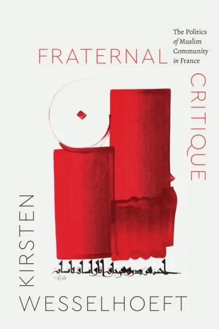 Cover: 9780226838281 | Fraternal Critique | The Politics of Muslim Community in France | Buch