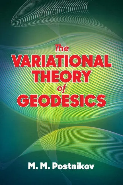 Cover: 9780486838281 | The Variational Theory of Geodesics | M. M. Postnikov | Taschenbuch