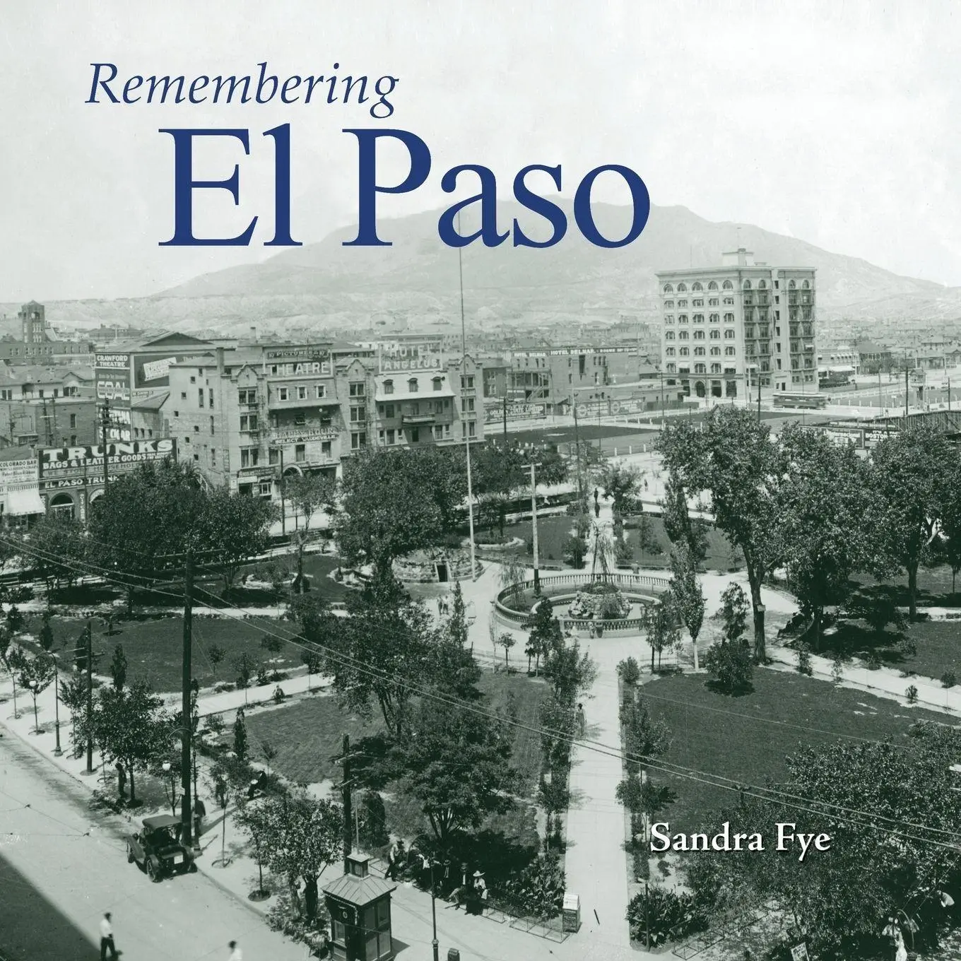 Cover: 9781683368281 | Remembering El Paso | Sandra Fye | Taschenbuch | Englisch | 2010