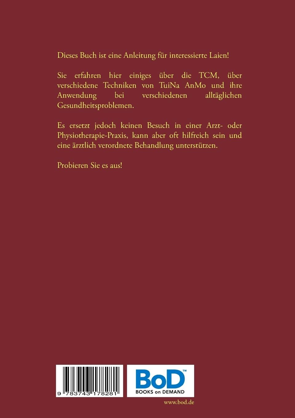 Rückseite: 9783743178281 | Tui Na für den Menschen | Hilfe durch chinesische Massage | Buch