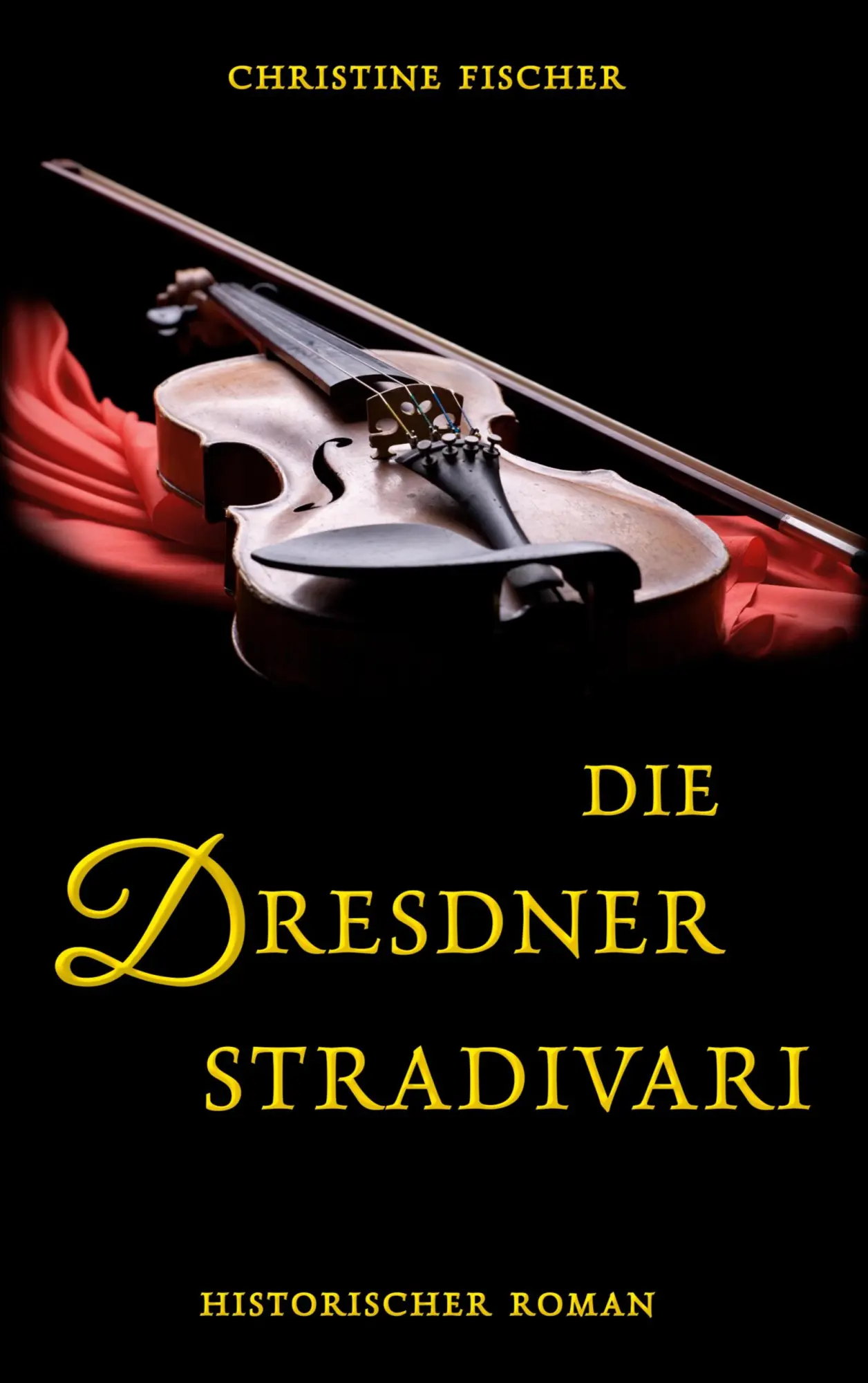 Cover: 9783754378281 | Die Dresdner Stradivari | Christine Fischer | Buch | 364 S. | Deutsch
