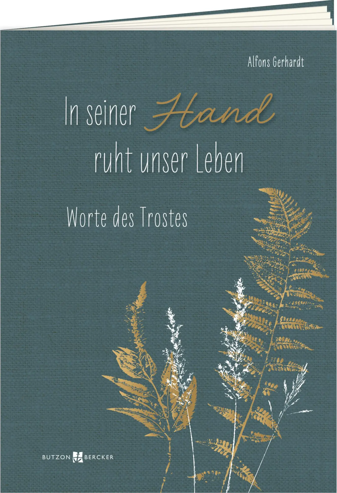 Cover: 9783766638281 | In seiner Hand ruht unser Leben | Worte des Trostes | Alfons Gerhardt