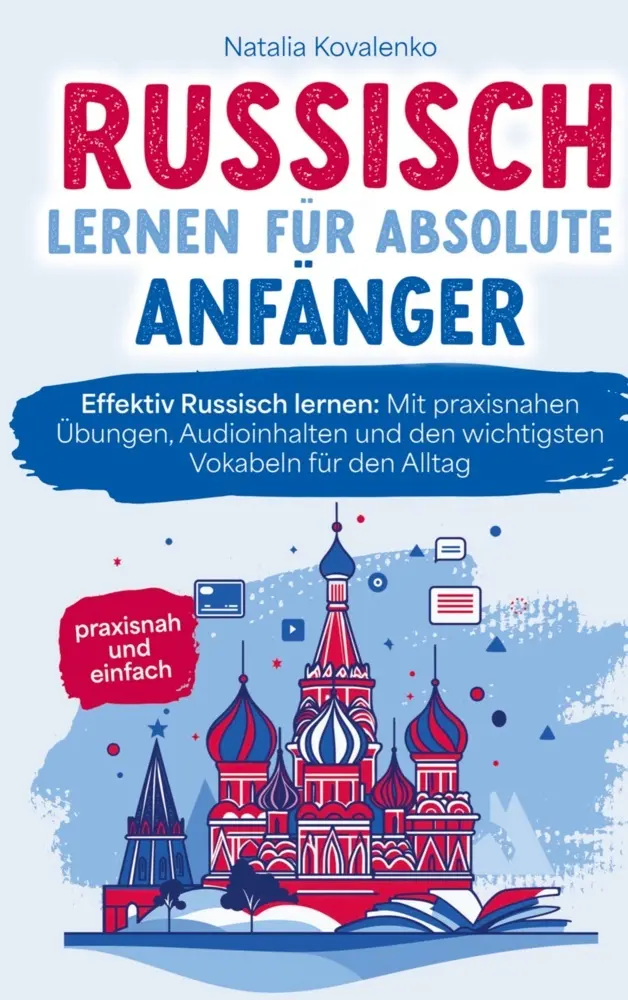 Cover: 9789403768281 | Russisch lernen für absolute Anfänger: praxisnah und einfach | Buch