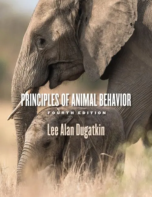 Cover: 9780226448381 | Principles of Animal Behavior, 4th Edition | Lee Alan Dugatkin | Buch