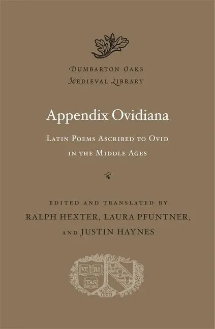 Cover: 9780674238381 | Appendix Ovidiana | Latin Poems Ascribed to Ovid in the Middle Ages