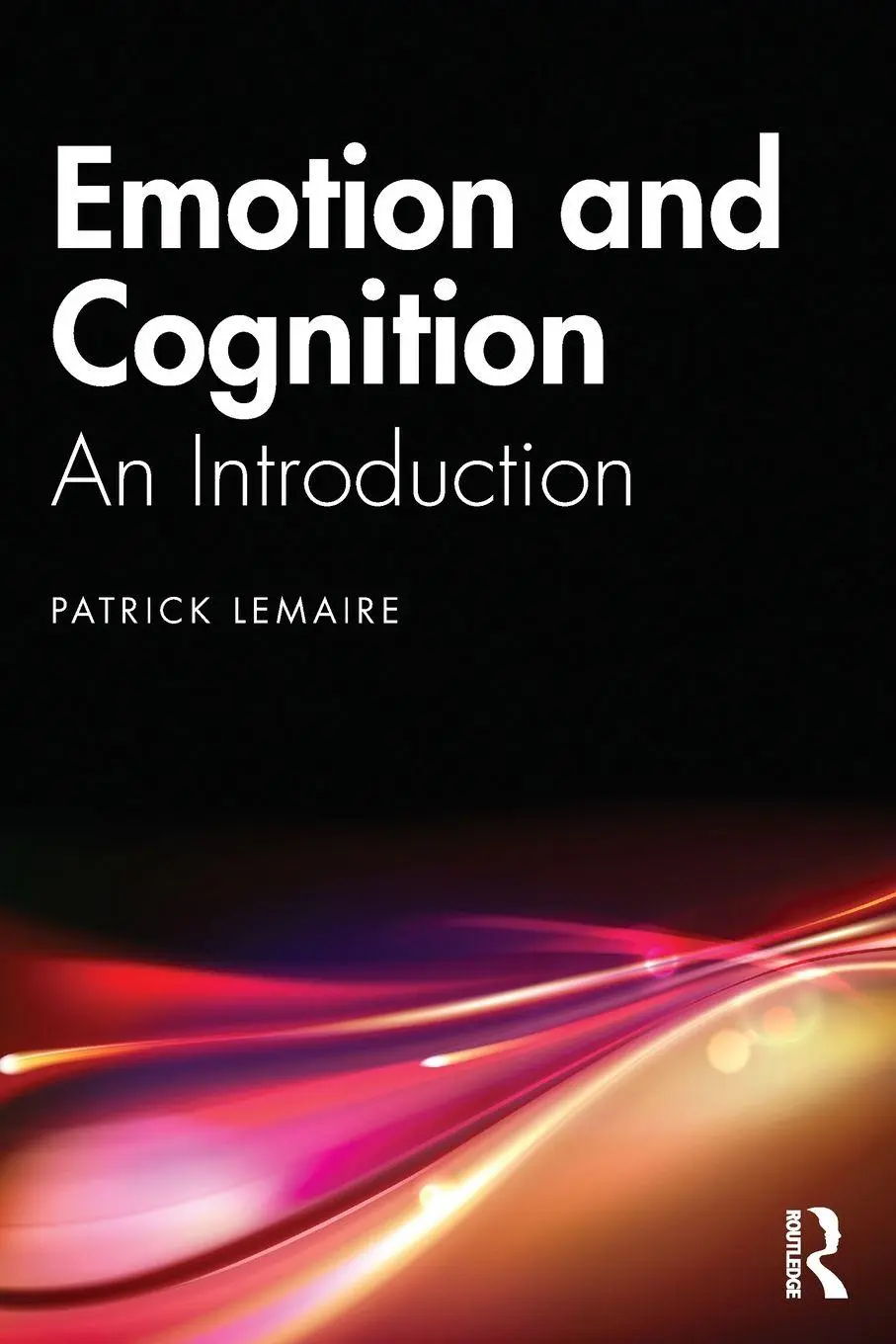 Cover: 9781032138381 | Emotion and Cognition | An Introduction | Patrick Lemaire | Buch