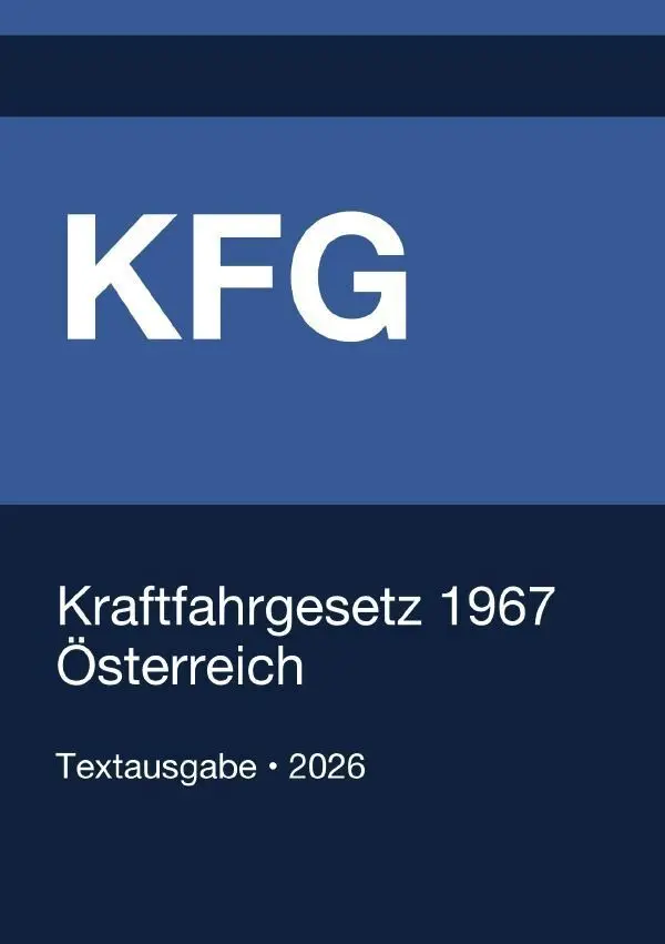 Cover: 9783565418381 | KFG - Kraftfahrgesetz 1967 (Österreich) 2026 | Gesetze24 Österreich