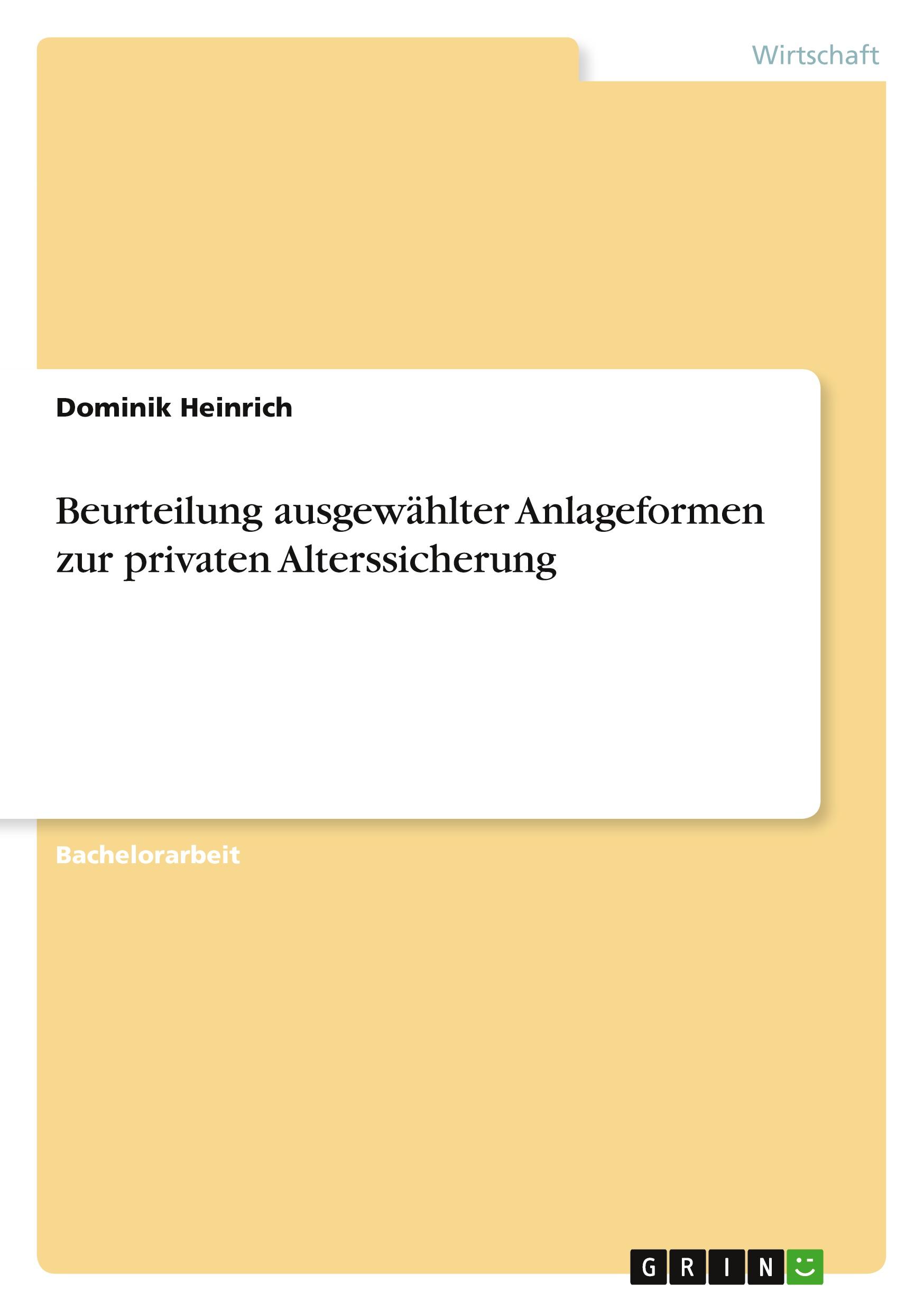 Beurteilung ausgewählter Anlageformen zur privaten Alterssicherung  Dominik Heinrich  Taschenbuch  Deutsch  2010 - Heinrich, Dominik