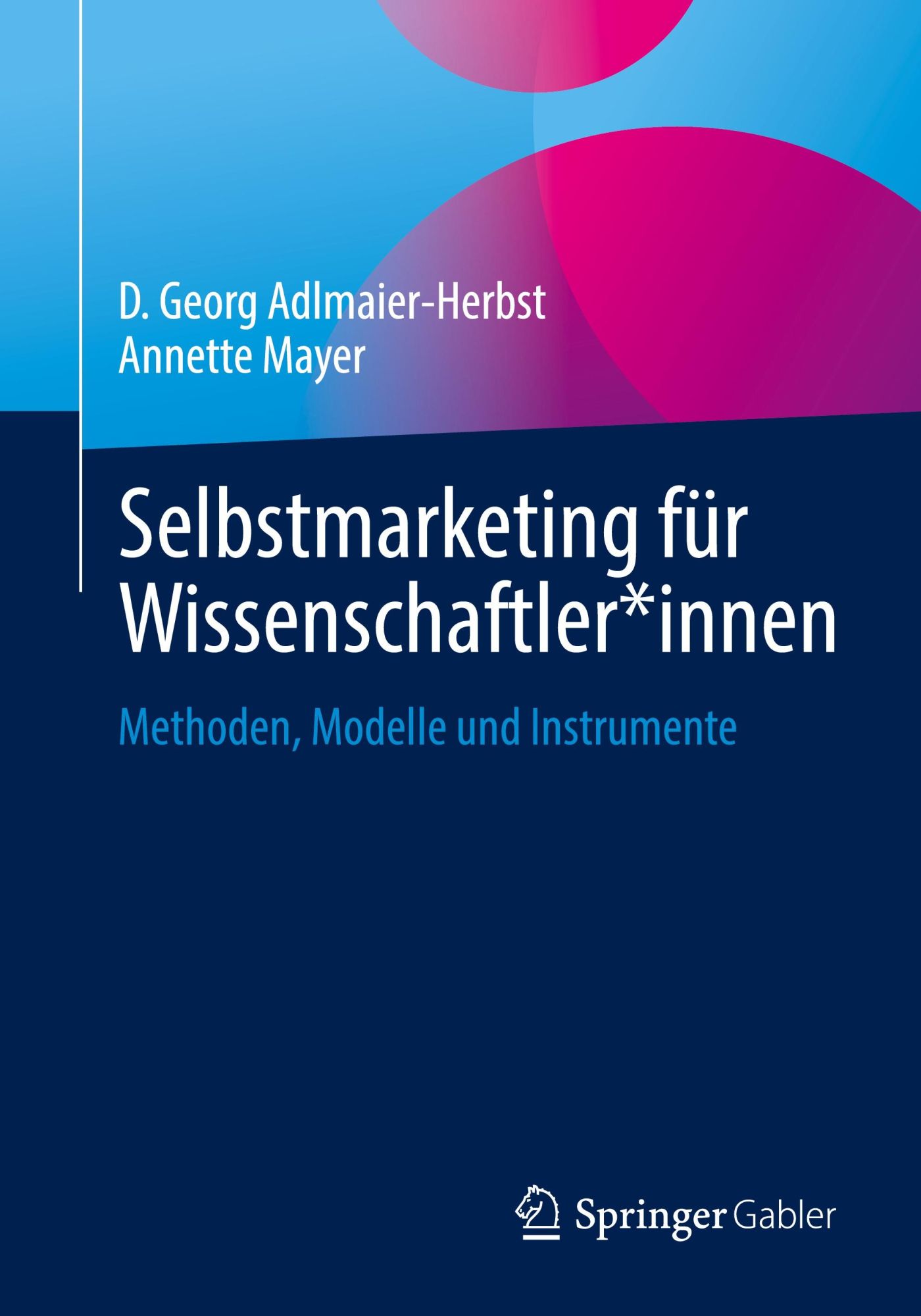 Cover: 9783658338381 | Selbstmarketing für Wissenschaftler*innen | Annette Mayer (u. a.)