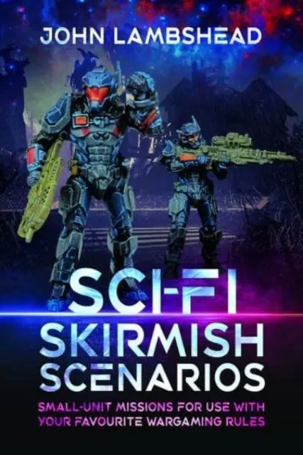 Cover: 9781526788481 | Sci-fi Skirmish Scenarios | John Lambshead | Taschenbuch | Englisch