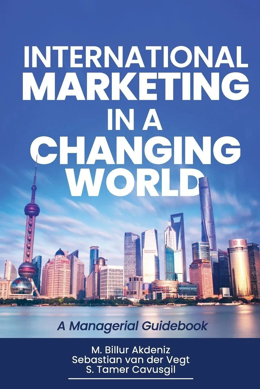 Cover: 9781637428481 | International Marketing in a Changing World | A Managerial Guidebook