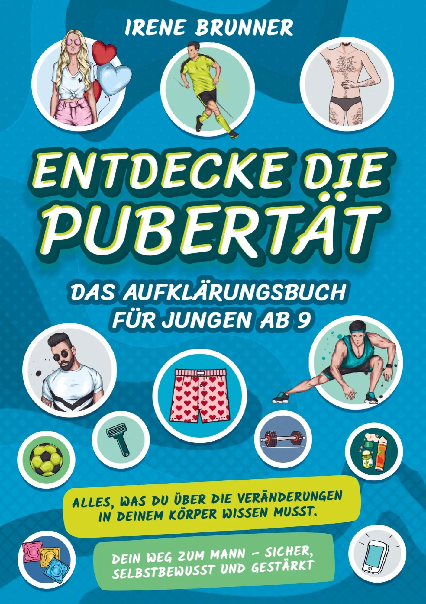 Cover: 9781961398481 | Entdecke die Pubertät - das Aufklärungsbuch für Jungen ab 9 | Brunner