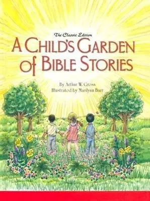 Cover: 9780758608581 | A Child's Garden of Bible Stories (Hb) | Arthur W Gross | Buch | 2021
