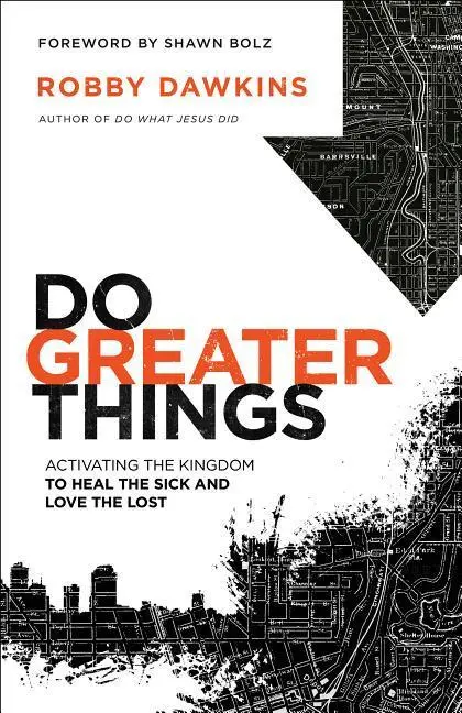 Cover: 9780800798581 | Do Greater Things | Robby Dawkins | Taschenbuch | Englisch | 2018