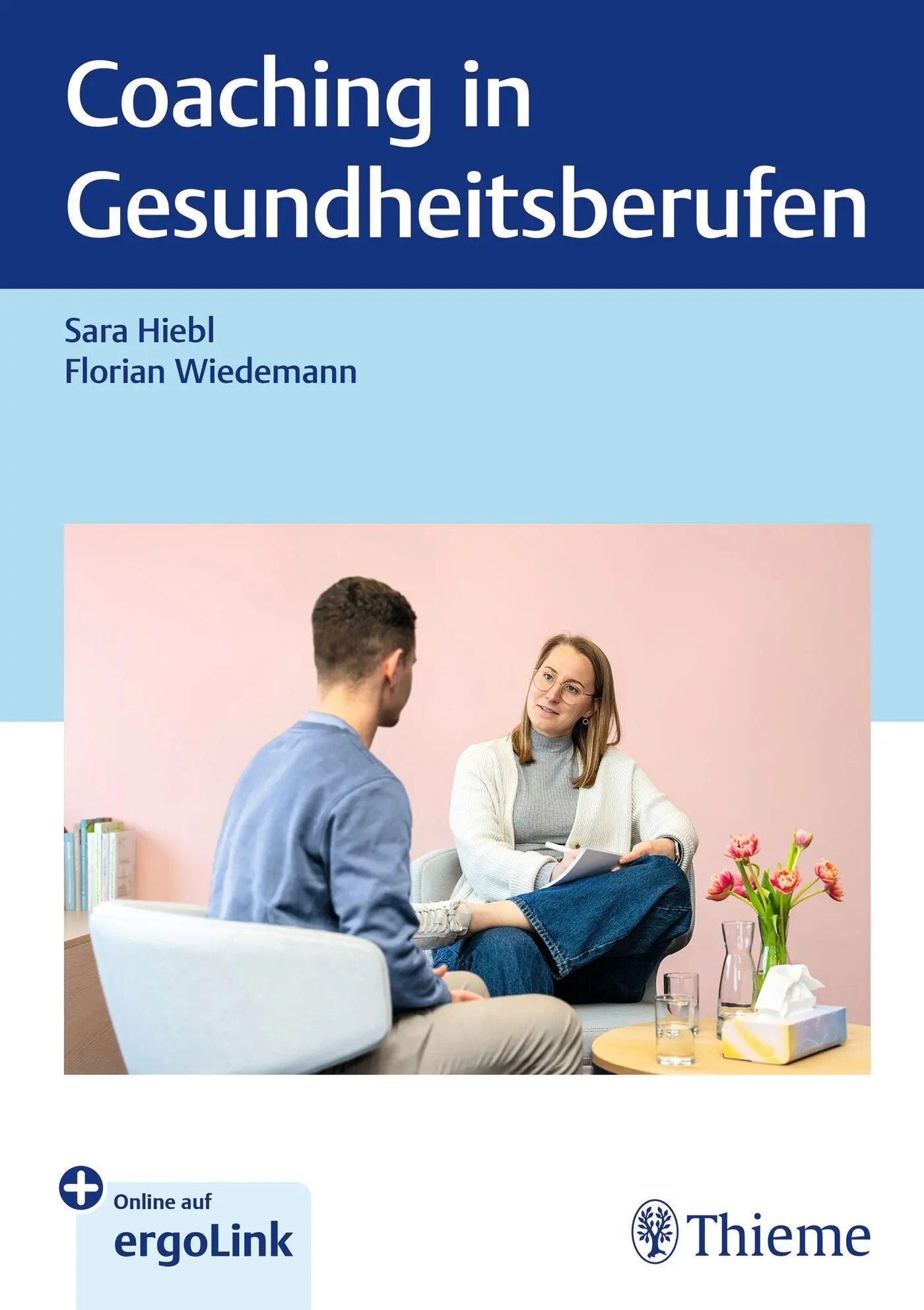 Cover: 9783132458581 | Coaching in Gesundheitsberufen | Sara Hiebl (u. a.) | Buch | 150 S.