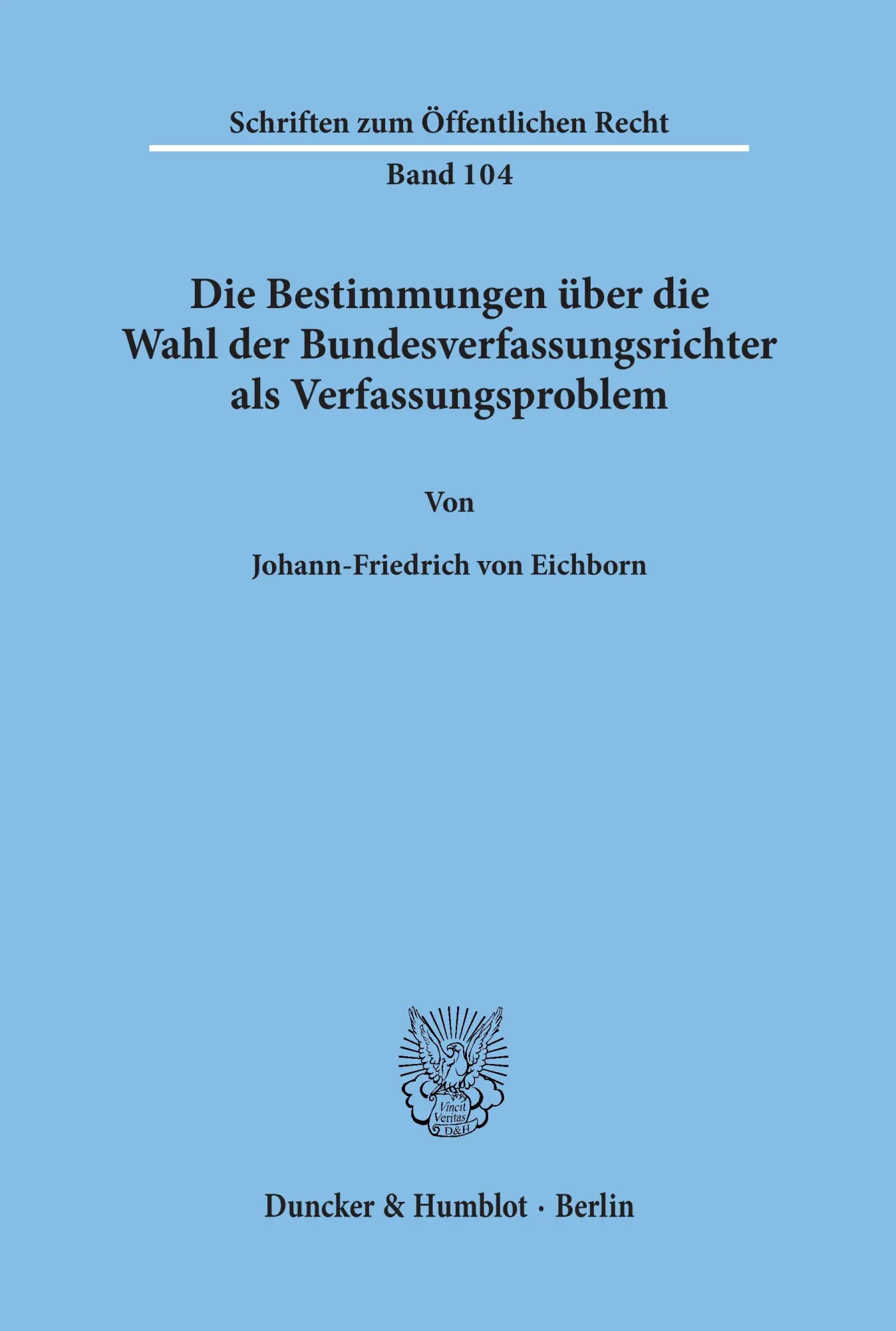 Cover: 9783428018581 | Die Bestimmungen über die Wahl der Bundesverfassungsrichter als...